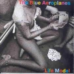 Blue Aeroplanes - Life Model 